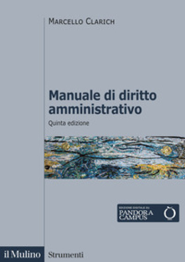 Manuale di diritto amministrativo - Marcello Clarich