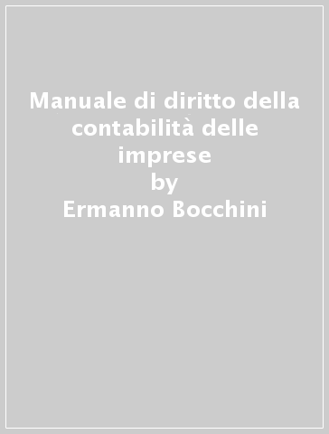 Manuale di diritto della contabilità delle imprese - Ermanno Bocchini