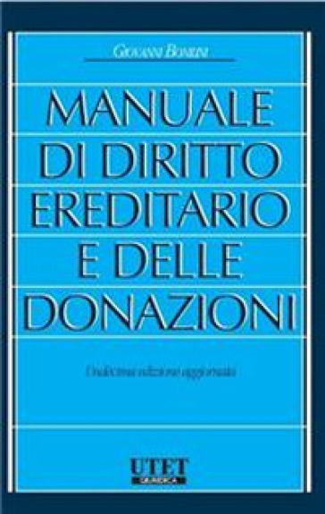 Manuale di diritto ereditario e delle donazioni - Giovanni Bonilini