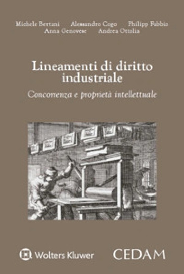 Manuale di diritto industriale. Lineamenti di diritto industriale - Michele Bertani - Alessandro Cogo - Andrea Ottolia - Philipp Fabbio - Anna Genovese