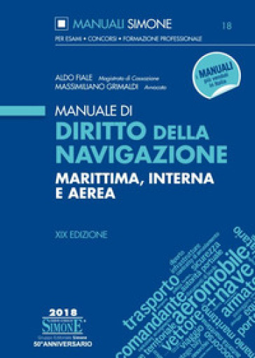 Manuale di diritto della navigazione marittima, interna e aerea - Aldo Fiale - Massimiliano Grimaldi