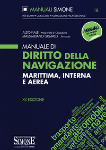 Manuale di diritto della navigazione marittima, interna e aerea - Aldo Fiale - Massimiliano Grimaldi