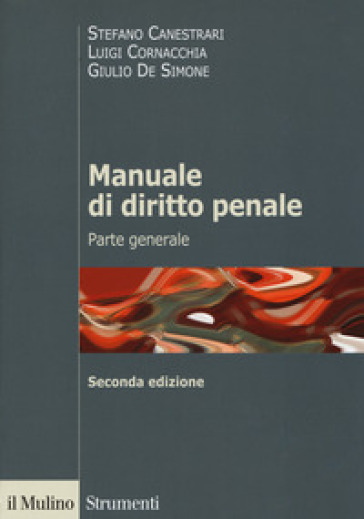 Manuale di diritto penale. Parte generale - Stefano Canestrari - Luigi Cornacchia - Giulio De Simone
