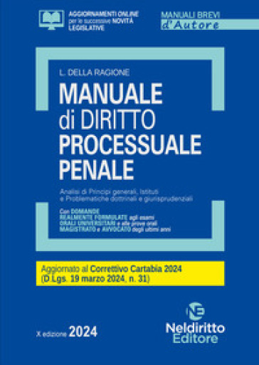 Manuale di diritto processuale penale. Aggiornato al Decreto correttivo Cartabia - Luca Della Ragione