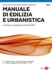 Manuale di edilizia e urbanistica. Le sfide e le opportunità del PNRR