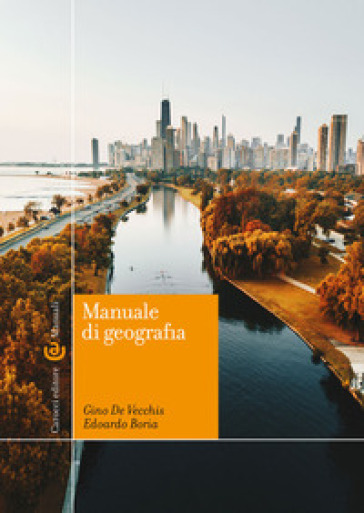 Manuale di geografia. Con QR Code - Gino De Vecchis - Edoardo Boria