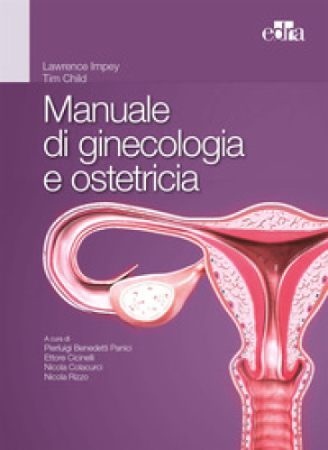 Manuale di ginecologia e ostetricia - Tim Child - Lawrence Impey