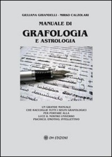 Manuale di grafologia e astrologia - Giuliana Ghiandelli - Mirko Calzolari