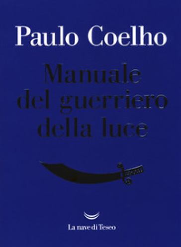 Manuale del guerriero della luce - Paulo Coelho