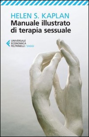 Manuale illustrato di terapia sessuale - Helen Singer Kaplan