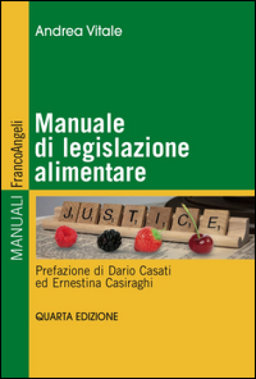 Manuale di legislazione alimentare - Andrea Vitale