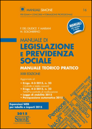 Manuale di legislazione e previdenza sociale. Manuale teorico pratico - Federico Del Giudice - Federico Mariani - Mariarosaria Solombrino