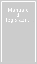 Manuale di legislazione universitaria