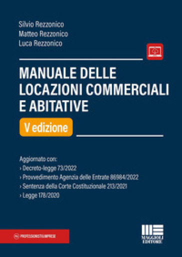 Manuale delle locazioni commerciali e abitative - Silvio Rezzonico - Matteo Rezzonico - Luca Rezzonico