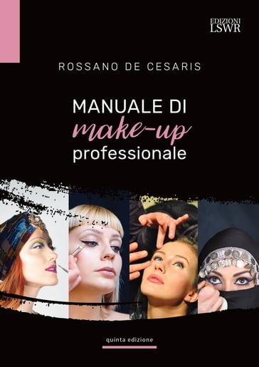 Manuale di make-up professionale - Rossano De Cesaris