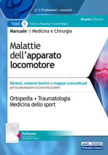 Manuale di medicina e chirurgia. Con software di simulazione. 9: Malattie dell'apparato locomotore. Sintesi, schemi teorici e mappe concettuali - Federico Frusone - Giulia Puliani