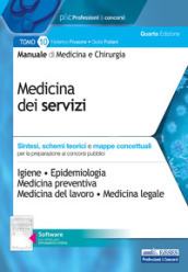 Manuale di medicina e chirurgia. Con software di simulazione. 10: Medicina dei servizi. Sintesi, schemi teorici e mappe concettuali