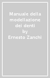 Manuale della modellazione dei denti