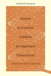 Manuale di un monaco buddhista per raggiungere l illuminazione