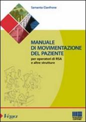 Manuale di movimentazione del paziente per gli operatori di RSA e altre strutture