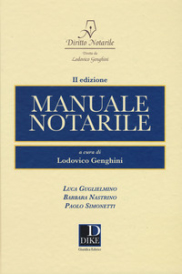 Manuale notarile - Luca Guglielmino - Barbara Nastrino - Paolo Simonetti