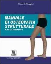 Manuale di osteopatia strutturale. L arto inferiore