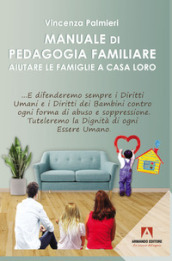 Manuale di pedagogia familiare. Aiutare le famiglie a casa loro