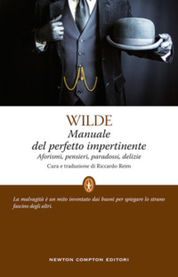 Manuale del perfetto impertinente. Aforismi, pensieri, paradossi, delizie - Oscar Wilde