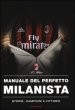 Manuale del perfetto milanista. Ediz. illustrata