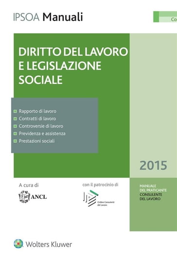 Manuale del praticante Consulente del lavoro - Diritto del Lavoro e Legislazione sociale - ANCL - Associazione Nazionale Consulenti del Lavoro