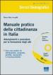 Manuale pratico della cittadinanza in Italia. Adempimenti e procedure per la formazione degli atti. Con CD-ROM