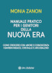 Manuale pratico per i genitori della Nuova Era. Come crescere con amore e conoscenza i bambini indaco, cristallo e arcobaleno