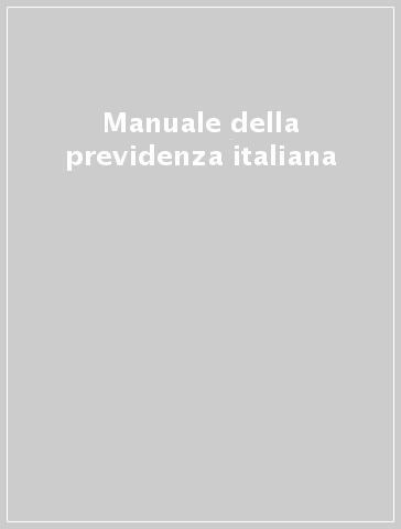 Manuale della previdenza italiana