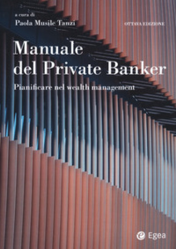 Manuale del private banker. Pianificare nel wealth management