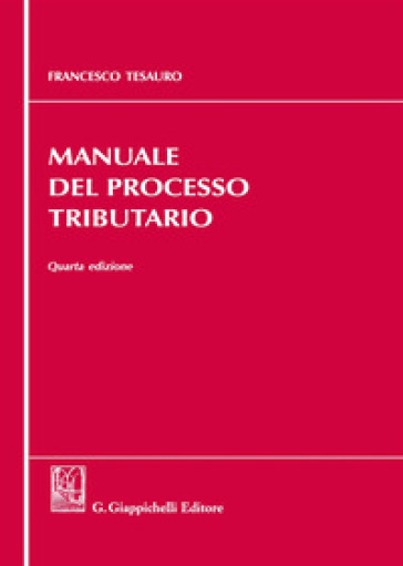 Manuale del processo tributario - Francesco Tesauro