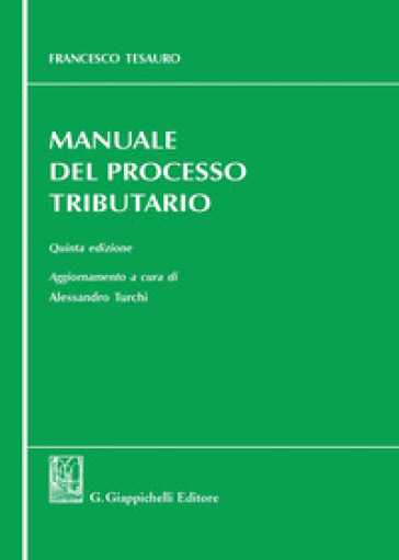 Manuale del processo tributario - Francesco Tesauro