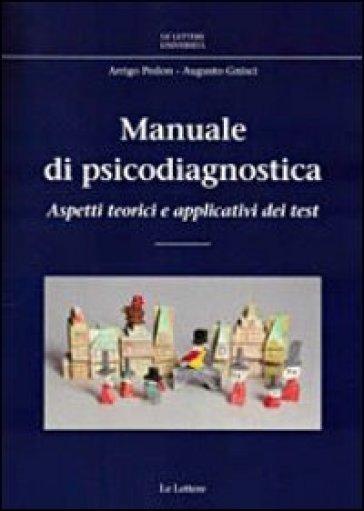 Manuale di psicodiagnostica. Aspetti teorici e applicativi dei test - Arrigo Pedon - Augusto Gnisci
