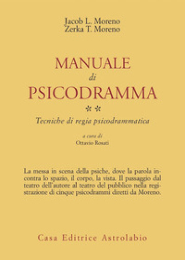 Manuale di psicodramma. 2: Tecniche di regia psicodrammatica - Jacob Levi Moreno - Zerka Toeman Moreno
