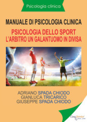 Manuale di psicologia clinica. Psicologia dello sport. L