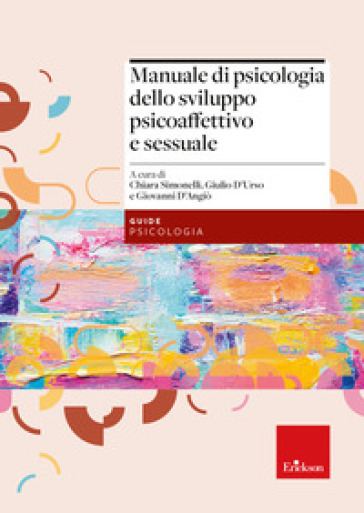 Manuale di psicologia dello sviluppo psicoaffettivo e sessuale - Giulio D