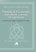 Manuale di psicoterapia individuale centrata sul significato. Per pazienti con patologie oncologiche in fase avanzata