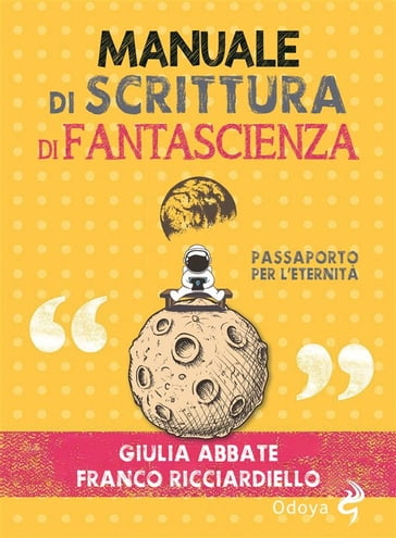 Manuale di scrittura di fantascienza - Franco Ricciardiello - Giulia Abbate
