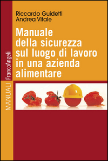 Manuale della sicurezza sul luogo di lavoro in una azienda alimentare