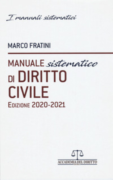 Manuale sistematico di diritto civile - Marco Fratini
