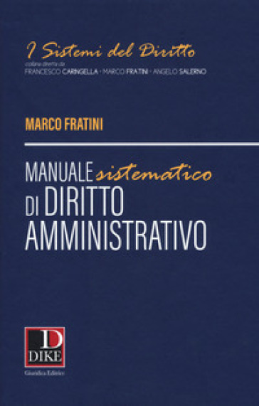 Manuale sistematico di diritto amministrativo - Marco Fratini