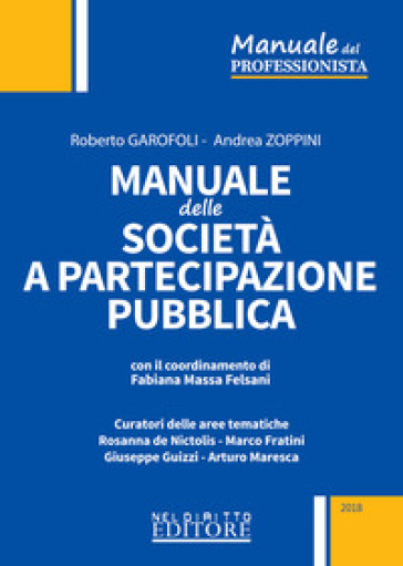Manuale delle società a partecipazione pubblica - Roberto Garofoli - Andrea Zoppini