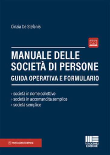 Manuale delle società di persone. Guida operativa e formulario. Con espansione online - Cinzia De Stefanis