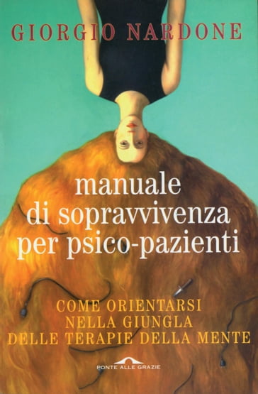 Manuale di sopravvivenza per psico-pazienti - Giorgio Nardone