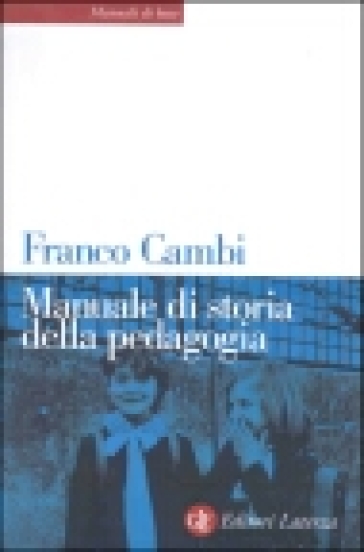 Manuale di storia della pedagogia - Franco Cambi