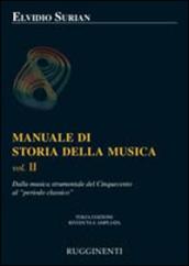 Manuale di storia della musica. 2: Dalla musica strumentale al Cinquecento al periodo classico